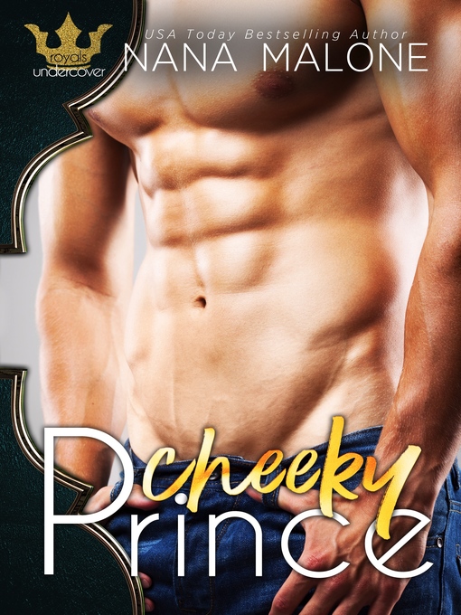 Title details for Cheeky Prince by Nana Malone - Available